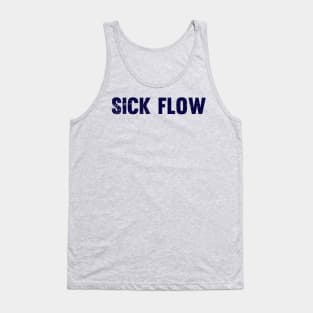 Sick Flow Tank Top